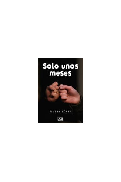 SOLO UNOS MESES