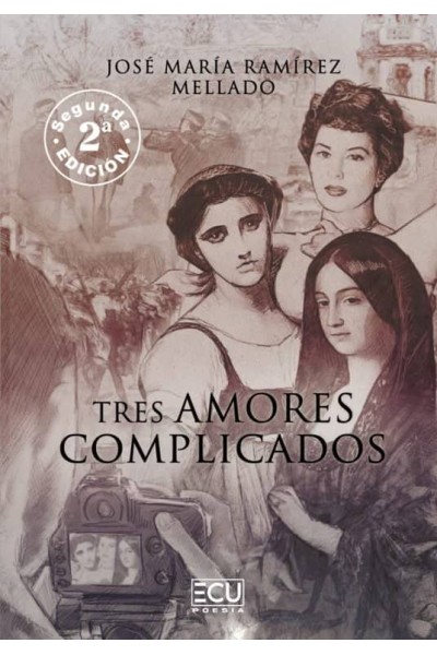 TRES AMORES COMPLICADOS 2ª EDICION