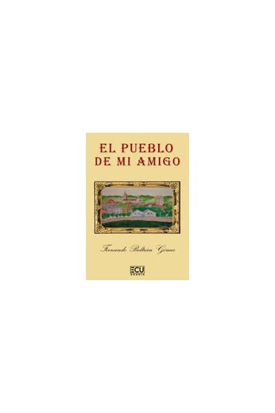 EL PUEBLO DE MI AMIGO