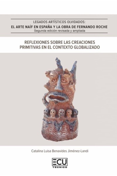 LEGADOS ARTISTICOS OLVIDADOS 2ª EDICION REVISADA Y AMPLIAD
