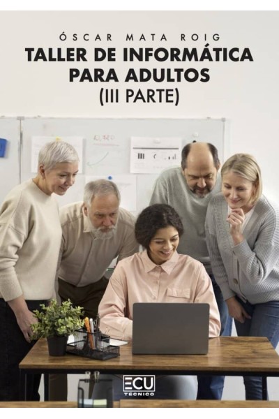 TALLER DE INFORMATICA PARA ADULTOS III PARTE