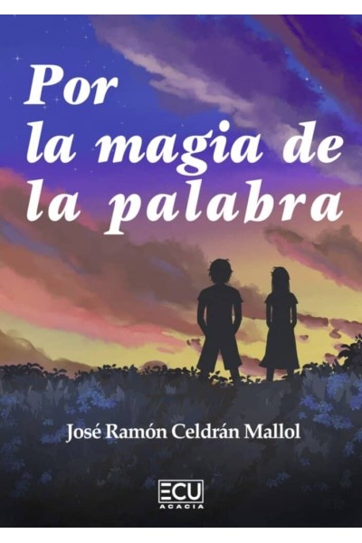 POR LA MAGIA DE LA PALABRA