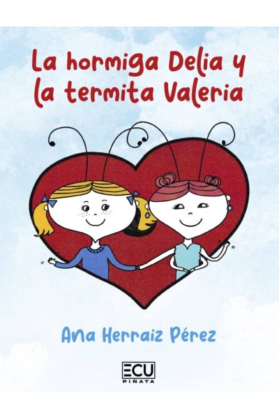 LA HORMIGA DELIA Y LA TERMITA VALERIA