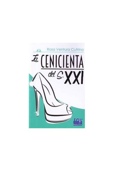 CENICIENTA DEL S. XXI, LA