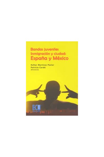 BANDAS JUVENILES, INMIGRACION Y CIUDAD: ESPAÑA Y MEXICO