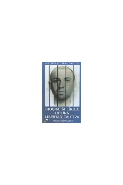 BIOGRAFIA LIRICA DE UNA LIBERTAD CAUTIVA