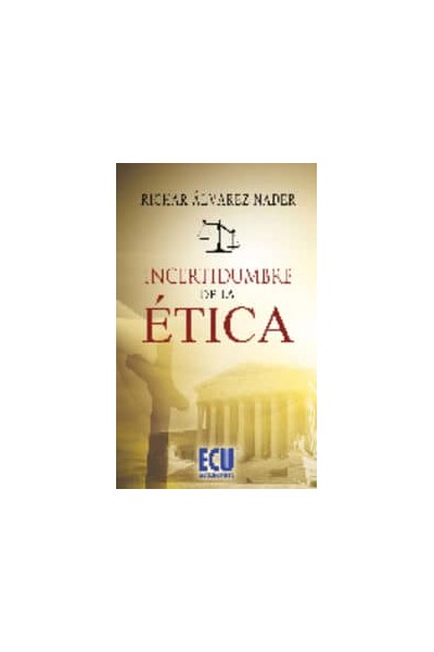 INCERTIDUMBRE DE LA ETICA