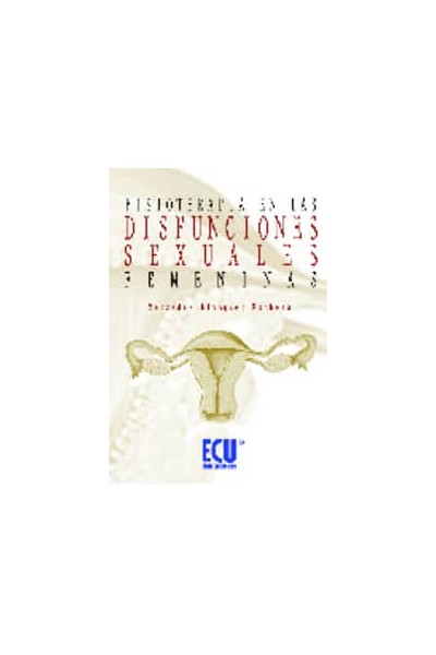 FISIOTERAPIA EN LAS DISFUNCIONES SEXUALES FEMENINAS