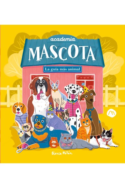 ACADEMIA MASCOTA.LA GUÍA MAS ANINAL