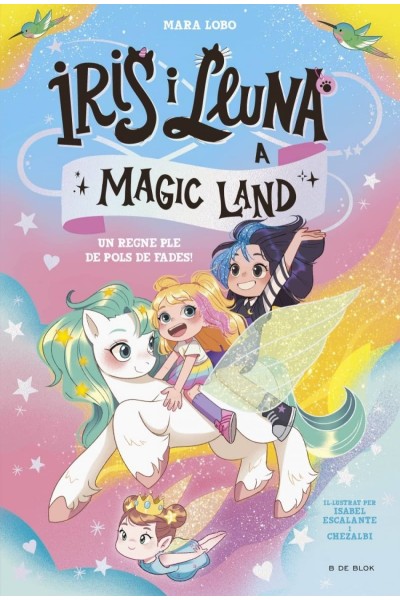 IRIS I LLUNA A MAGIC LAND 1 - UN REGNE PLE DE POLS DE FADES!