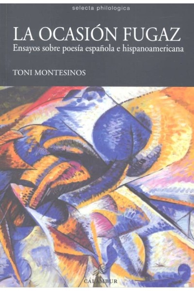 OCASION FUGAZ ENSAYOS SOBRE POESIA ESPAÑOLA HISPANOAMERICAN