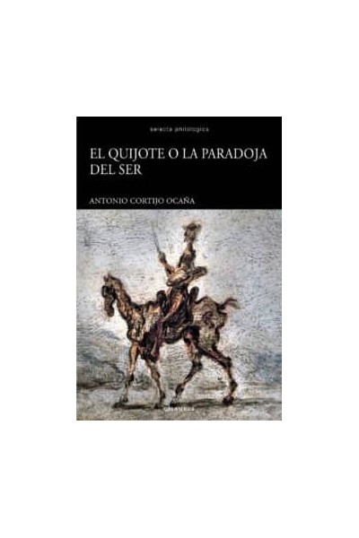 QUIJOTE O LA PARADOJA DEL SER,EL