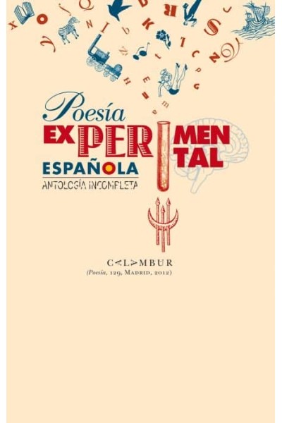 POESIA EXPERIMENTAL ESPAÑOLA (ANTOLOGIA INCOMPLETA)