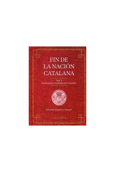 FIN DE LA NACION CATALANA VOLUMEN 1 EVACUACION Y BLOQUEO CA