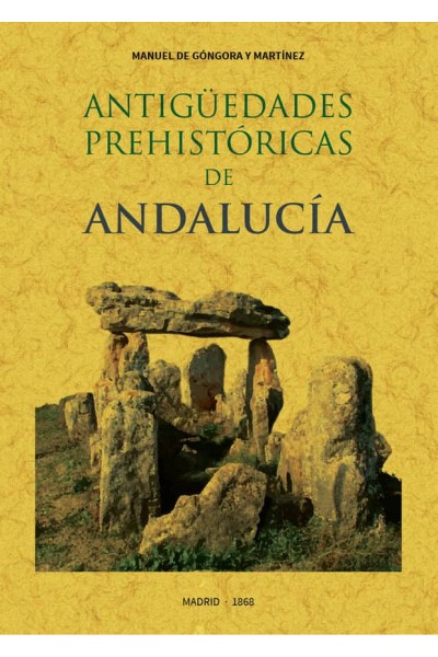 ANTIGÜEDADES PREHISTORICAS DE ANDALUCIA