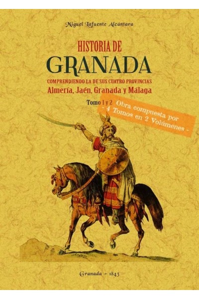 HISTORIA DE GRANADA, COMPRENDIENDO LA DE SUS CUATRO PROVINCI