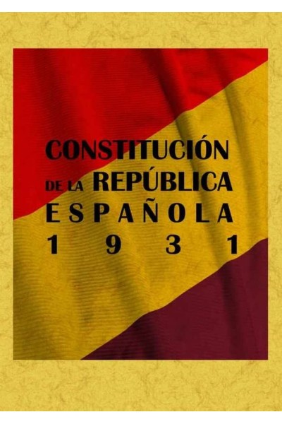 CONSTITUCION DE LA REPUBLICA ESPAÑOLA DE 1931