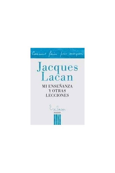 MI ENSEÑANZA Y OTRAS LECCIONES JACQUES LACAN