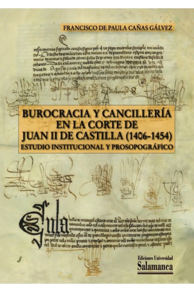 BUROCRACIA Y CANCILLERIA EN LA CORTE DE JUAN II DE CASTILLA