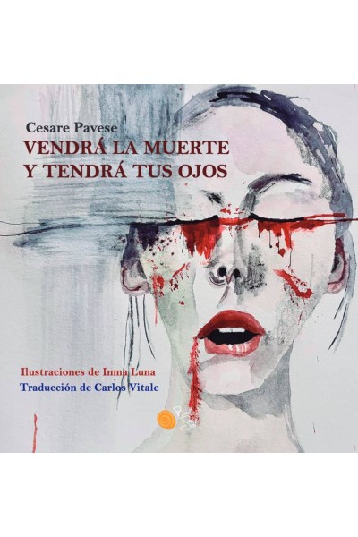 VENDRA LA MUERTE Y TENDRA TUS OJOS