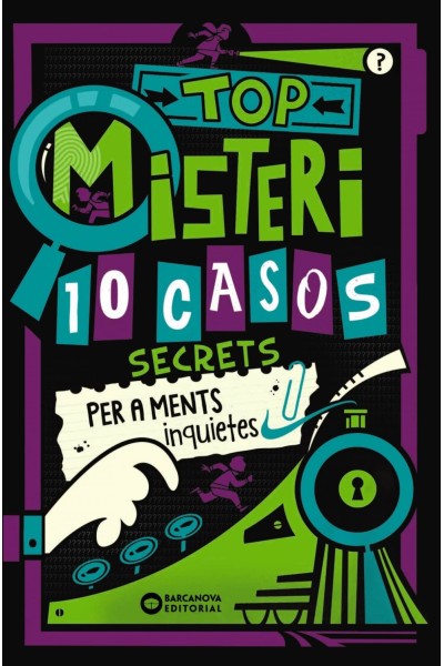TOP MISTERI: 10 CASOS SECRETS PER A MENTS INQUIETES