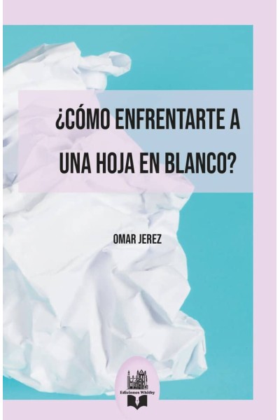 COMO ENFRENTARTE A UNA HOJA EN BLANCO