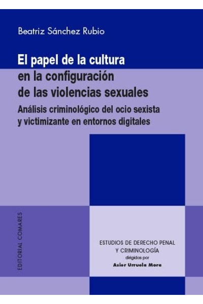 PAPEL DE LA CULTURA EN LA CONFIGURACION DE LAS VILENCIAS SEXUALES.
