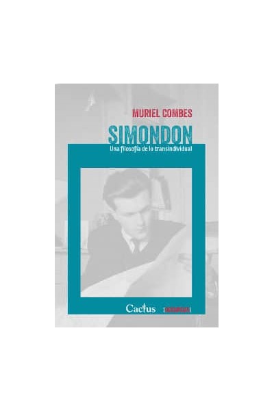 SIMONDON. UNA FILOSOFIA DE LO TRANSINDIVIDUAL
