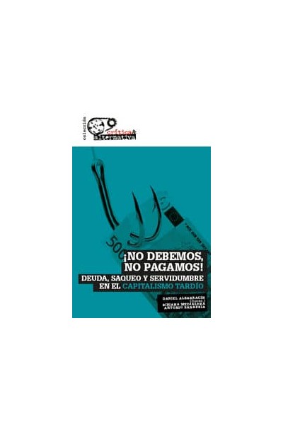 NO DEBEMOS NO PAGAMOS
