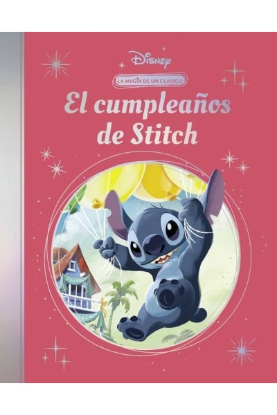 EL CUMPLEAÑOS DE STITCH LA MAGIA DE UN CLASICO DISNEY