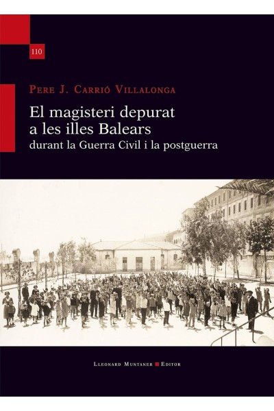 EL MAGISTERI DEPURAT A LES ILLES BALEARS DURANT LA GUERRA CIVIL I LA POSTGUERRA