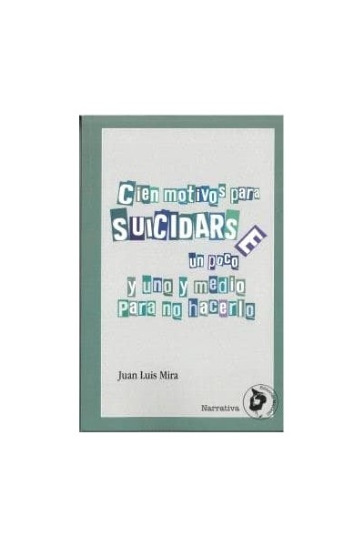 CIEN MOTIVOS PARA SUICIDARSE UN POCO