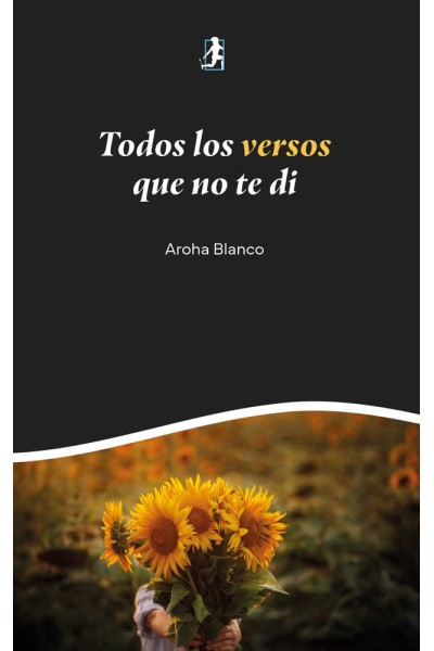 TODOS LOS VERSOS QUE NO TE DI