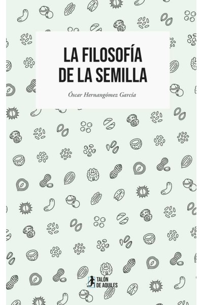 LA FILOSOFIA DE LA SEMILLA