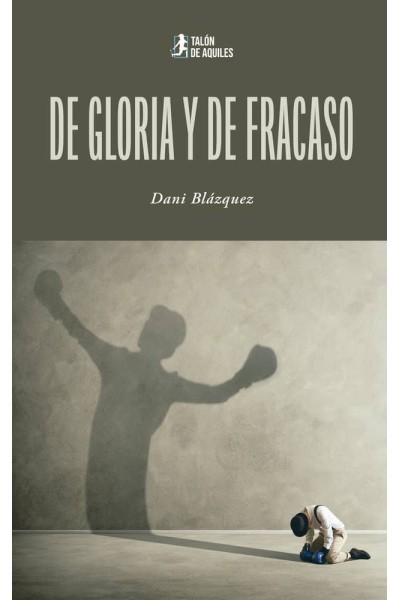 DE GLORIA Y DE FRACASO
