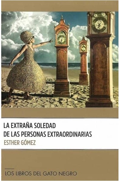 LA EXTRAÑA SOLEDAD DE LAS PERSONAS EXTRAORDINARIAS