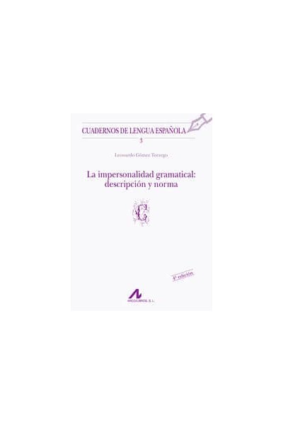 IMPERSONALIDAD GRAMATICAL DESCRIPCION Y NORMA,LA