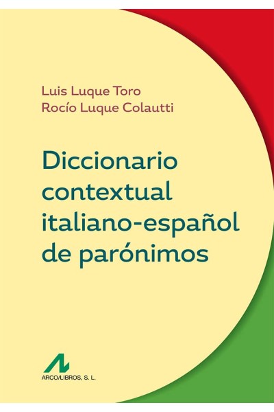 DICCIONARIO CONTEXTUAL ITALIANO-ESPAÑOL DE PARONIMOS