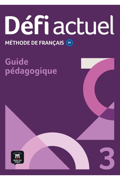 DEFI ACTUEL 3 GUIDE PEDAGOGIQUE