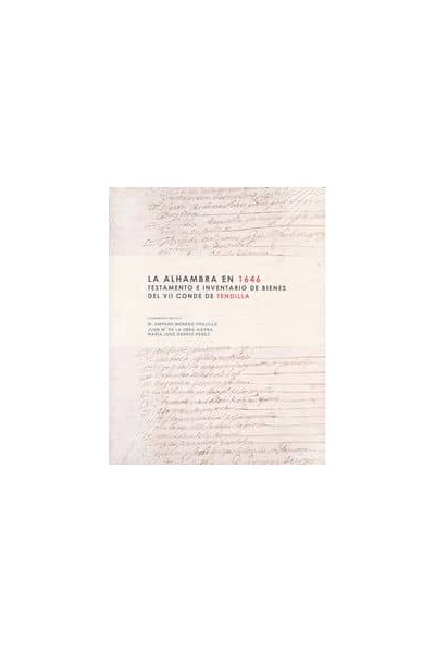 ALHAMBRA EN 1646 TESTAMENTO E INVENTARIO DE BIENES,LA