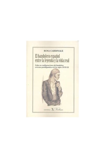 BANDOLERO ESPAÑOL ENTRE LA LEYENDA Y LA VIDA REAL