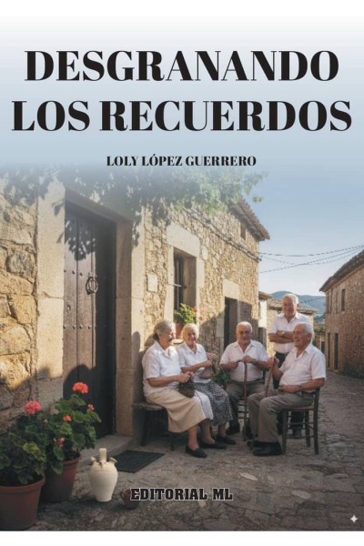 DESGRANANDO LOS RECUERDOS