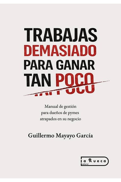 TRABAJAS DEMASIADO PARA GANAR TAN POCO