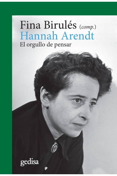 HANNAH ARENDT EL ORGULLO DE PENSAR