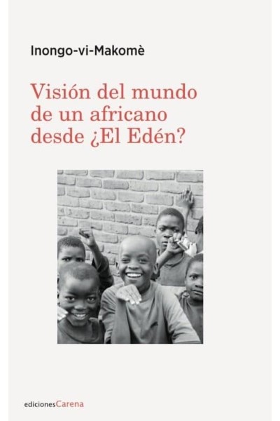 VISION DEL MUNDO DE UN AFRICANO DESDE EL EDEN