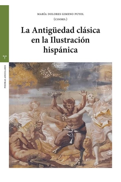 LA ANTIGUEDAD CLASICA EN LA ILUSTRACION HISPANICA