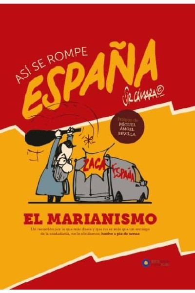 ASI SE ROMPE ESPAÑA EL MARIANISMO