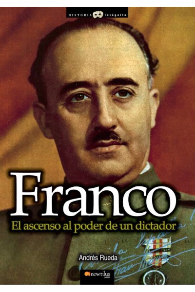 FRANCO EL ASCENSO AL PODER DE UN DICTADOR