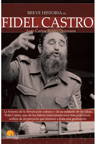 BREVE HISTORIA DE FIDEL CASTRO