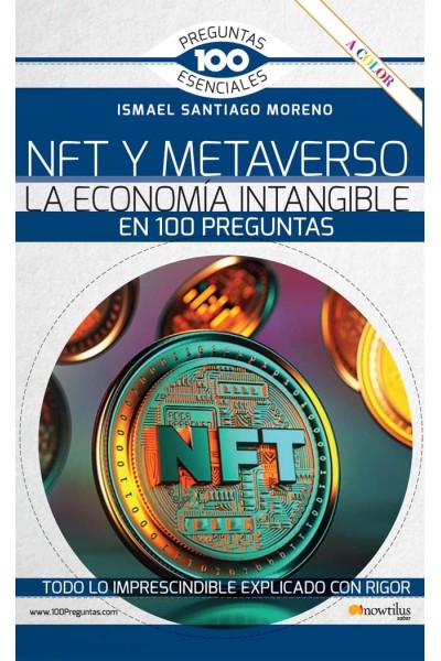 NFT Y METAVERSO LA ECONOMIA INTANGIBLE EN 100 PREGUNTAS